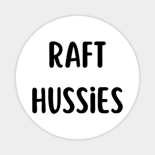 Raft Hussies Funny River Rafting Magnet